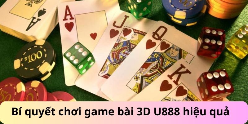 Bí quyết chơi game bài 4D u888 đạt hiệu quả