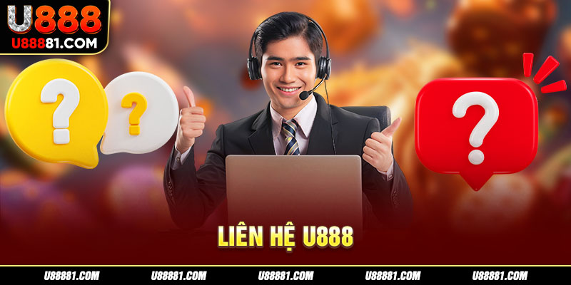 Giới thiệu nhanh về các hình thức liên hệ U888