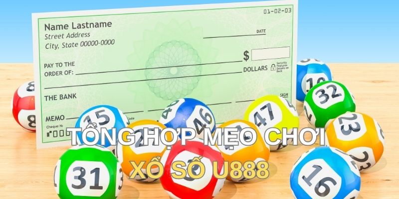 Tổng hợp mẹo chơi xổ số U888