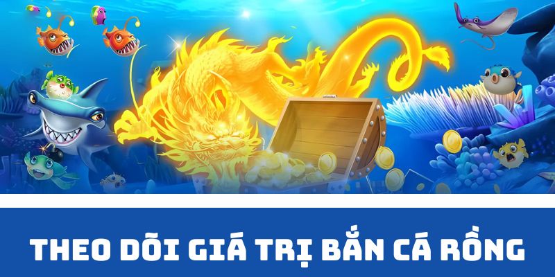 Theo dõi giá trị xu từng mục tiêu nhỏ khi chơi bắn cá rồng u888